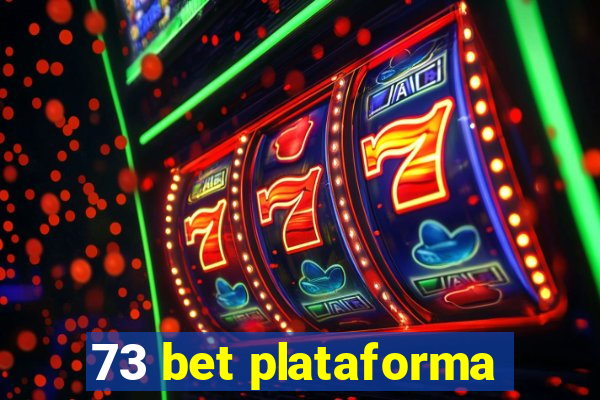 73 bet plataforma